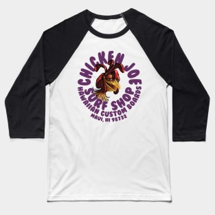 Chicken Joe Surf Shop maui Baseball T-Shirt